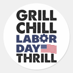 Usa America Grill Chill Labour Day Thrill BBQ Part Classic Round Sticker