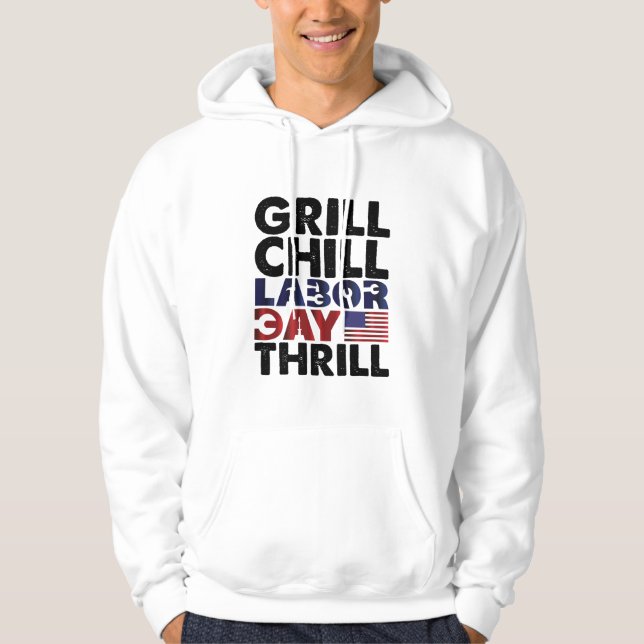 Usa America Grill Chill Labour Day Thrill BBQ Part Hoodie (Front)