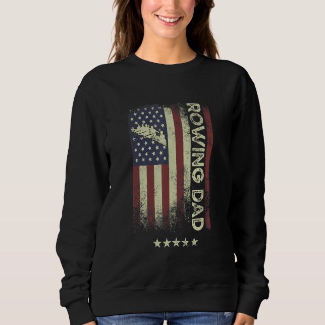USA American Flag  Rowing Dad 3 Sweatshirt (Front)