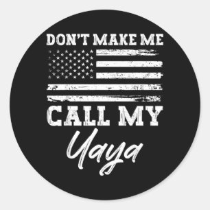 USA American Flag Vintage Dont Make Call Yaya Classic Round Sticker
