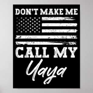 USA American Flag Vintage Dont Make Call Yaya Poster