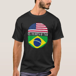 USA And Brazil Vintage Flags Yes I'm Both Of Them T-Shirt