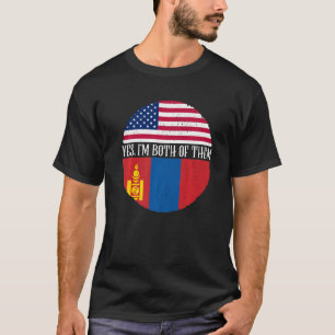 USA And Mongolia Vintage Flags Yes I'm Both Of Th T-Shirt