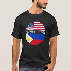 USA And Philippines Vintage Flags Yes I'm Both Of T-Shirt