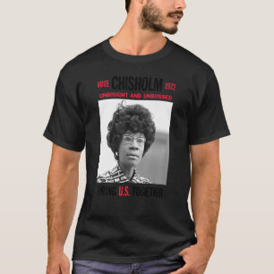 Usa Black History Poster Unbought Unbossed Shirley T-Shirt