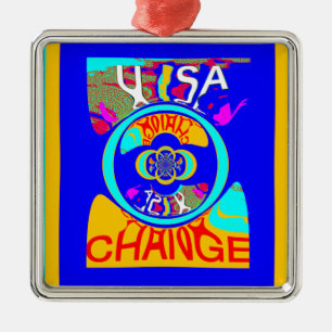 Usa Change Beautiful Amazing Text Quote Design Metal Ornament