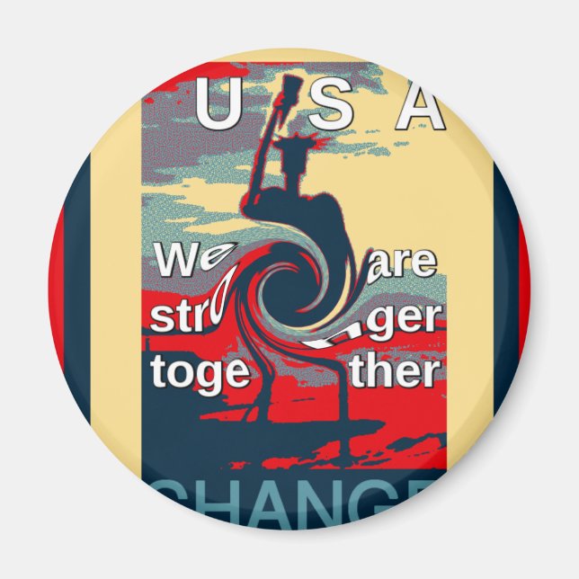USA Change: Stronger Together Unity Design Magnet (Front)