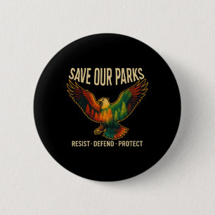 Usa Eagle Save Our Parks Resist National Park Prot 6 Cm Round Badge