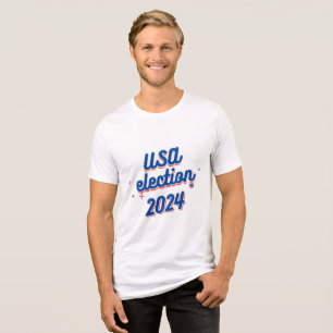 USA Election 2024 T-Shirt Bold Typography Tri-Blend Shirt