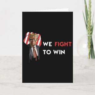 Usa Election Donald Trump We Fight To Win Trump Su Card