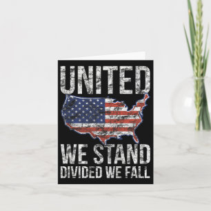 Usa Flag 4th Of July United We Stand Divided We Fa Card