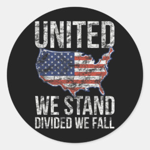 Usa Flag 4th Of July United We Stand Divided We Fa Classic Round Sticker