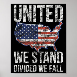 Usa Flag 4th Of July United We Stand Divided We Fa Poster