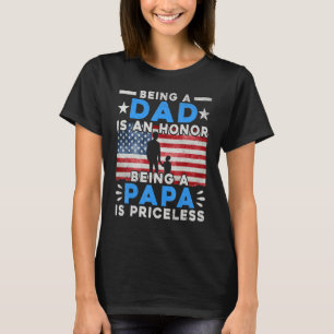 Usa Flag Being Dad Is An Honor Being Papa Is Price T-Shirt