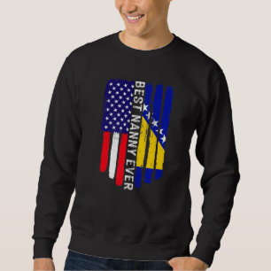 Usa Flag & Bosnia And Herzegovina Flag Best Nanny Sweatshirt