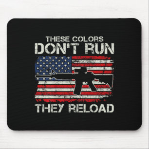 Usa Flag Colors Don't Run They Reload - Soldier (o Mouse Pad