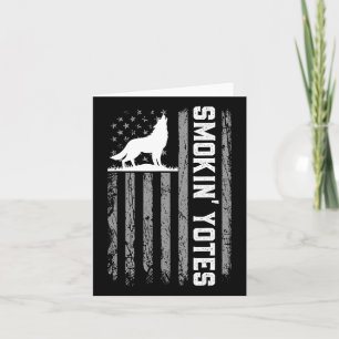 Usa Flag Coyote Hunting Smokin Yotes 4th Of July P Card