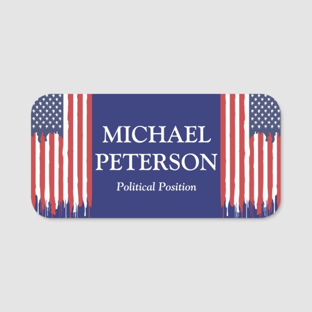 USA FLAG Dripping Paint Political Campaign  Name Tag (Front)