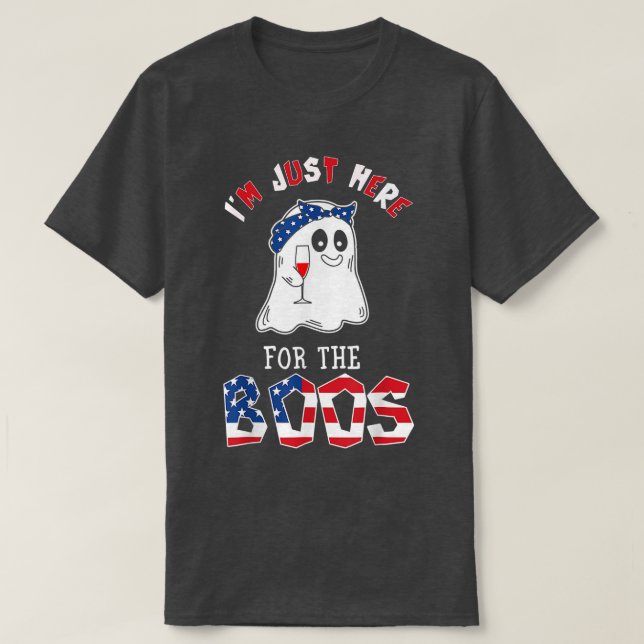 USA Flag Halloween Tee I'm Just Here For The Boos  (Design Front)