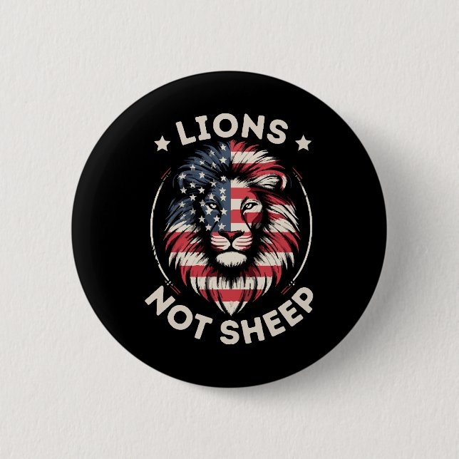 USA FLAG , LIONS NOT SHEEP 6 CM ROUND BADGE (Front)