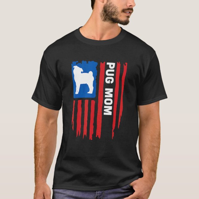 USA flag Patriotic Pug Mom T-Shirt (Front)