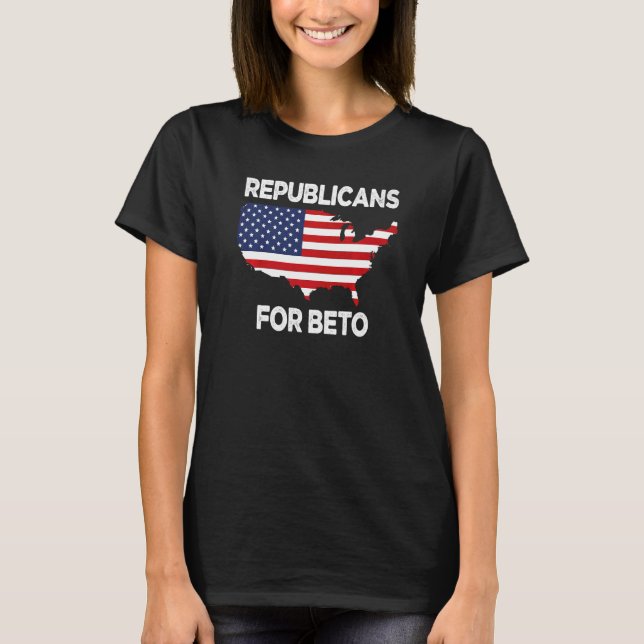 USA Flag Republicans For Beto 2022 Texas Needs Bet T-Shirt (Front)