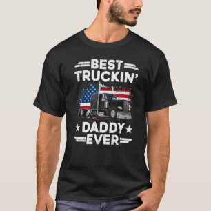 USA Flag Semi Truck Driver Best Truckin Daddy Eve T-Shirt
