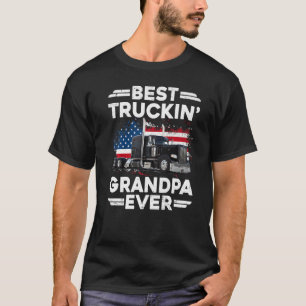 USA Flag Semi Truck Driver Best Truckin Grandpa E T-Shirt