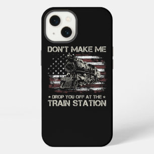 USA Flag Tee Dont Make Me Drop You Off At The Trai iPhone 13 Case