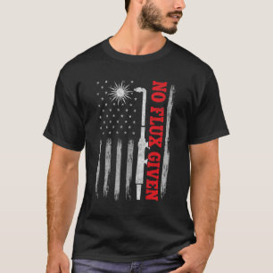 USA Flag Welding For Men Welder Dad No Flux Given T-Shirt