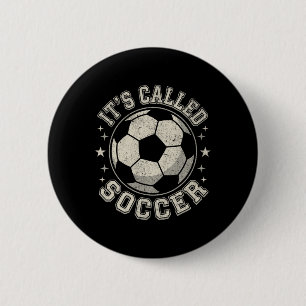 Usa It's Called Soccer Not Football Funny Distress 6 Cm Round Badge