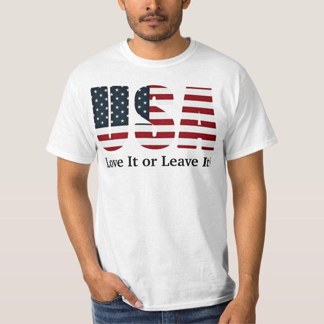 USA Love It or Leave It! T-Shirt (Front)