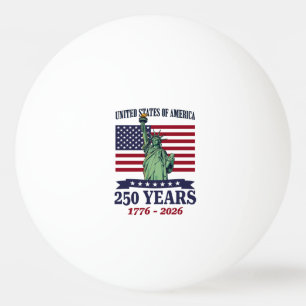 USA Statue of Liberty 250 Years 1776-2026 Ping Pong Ball
