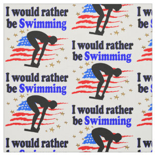 USA SWIMMER DESIGN I WOULD RATHER BE SWIMMING FABRIC