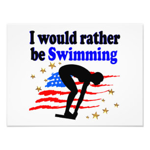 USA SWIMMER DESIGN I WOULD RATHER BE SWIMMING PHOTO PRINT