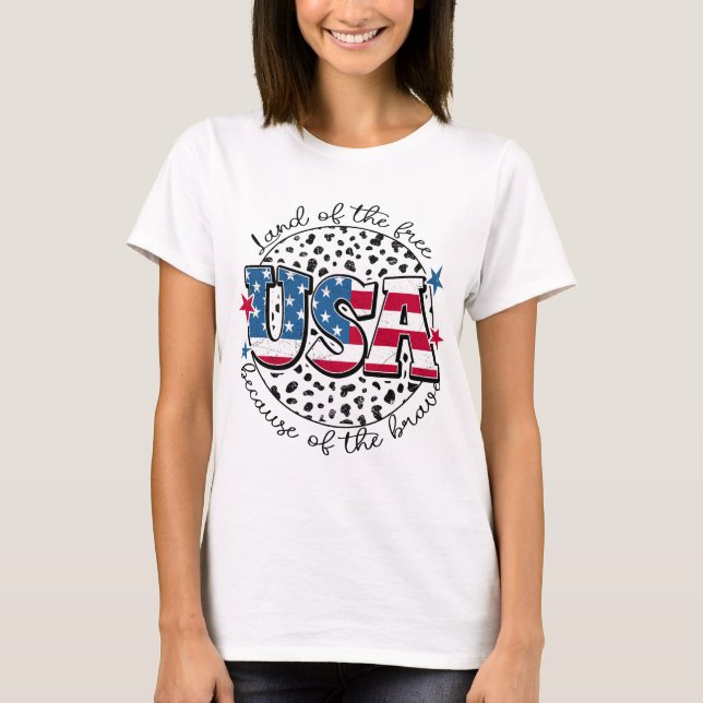 USA The Land of The Free Because of The Brave T-Shirt (Front)