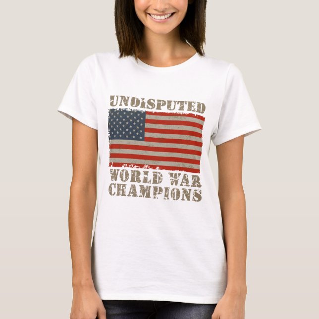 USA, Undisputed World War Champions T-Shirt (Front)