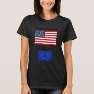 USA world economic power Europe subordinate countr T-Shirt