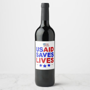 USAID Saves Lives US Agency International Developm Wine Label