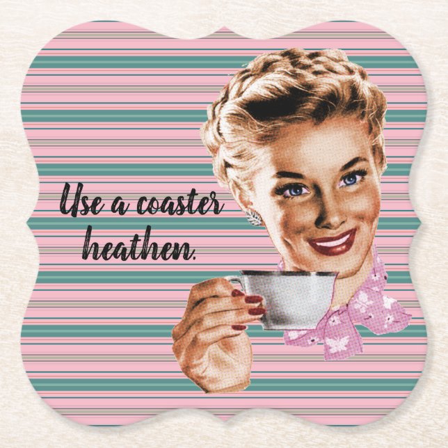 Use a coaster heathen. Wine Coaster (Front)