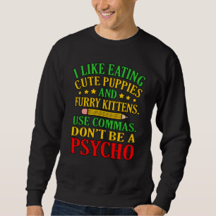 Use Commas English Language Teacher Teach Student Sweatshirt