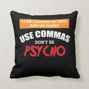 Use Commas Funny Grammar English Teacher Cushion