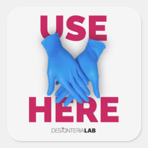Use Gloves Here Square Sticker