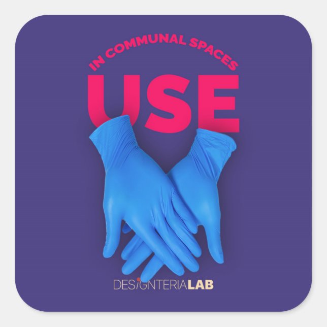 Use Gloves in communal space Square Sticker (Front)