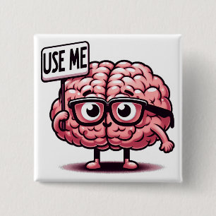 Use Me Funny Brain  15 Cm Square Badge