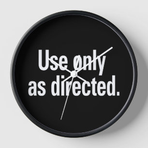 Use only as directed White Text Clock