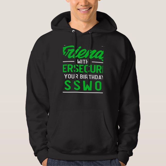 Use Your Birthday As Password Cyber Security Exper Hoodie (Front)