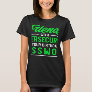 Use Your Birthday As Password Cyber Security Exper T-Shirt