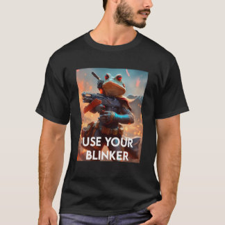 Use Your Blinker T-Shirt