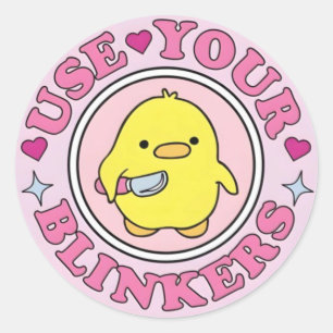 Use your blinkers  classic round sticker
